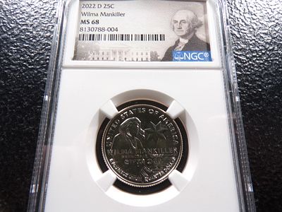 2022-D NGC MS68 WILMA MANKILLER QUARTER. CLICK THE LINK FROM YOUR INVOICE TO PAY... INVOICES ARE 