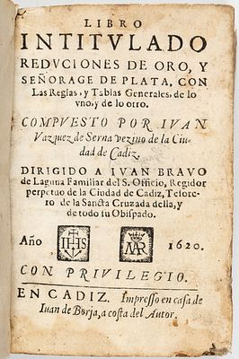 Vazquez: reducci&oacute;n de oro, 1620. V&aacute;zquez de Serna, Juan Libro intitulado Reduciones de Oro, y 