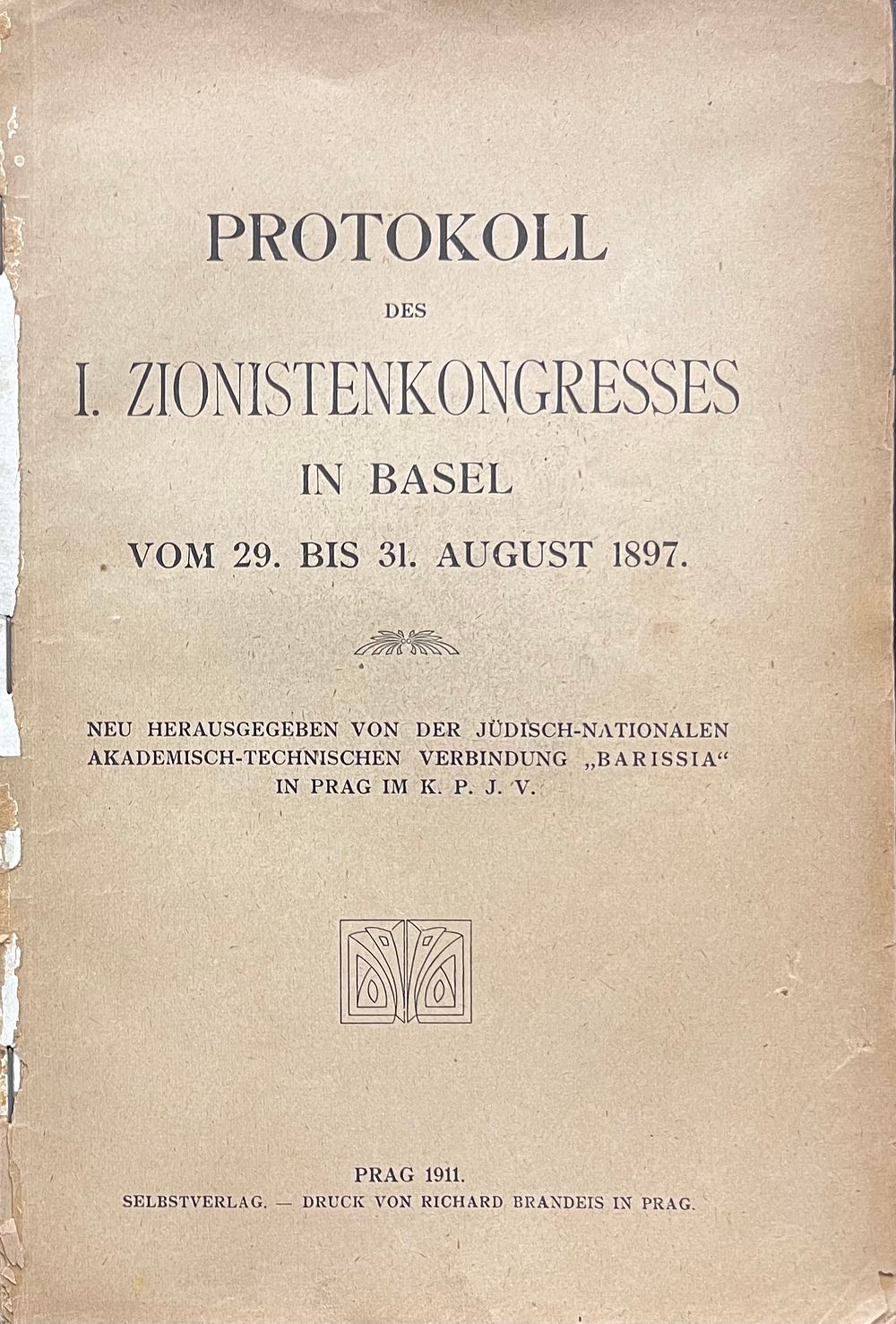 The Protocol of the First Zionist Congress in Basel. The protocol of the first Zionist Congress 