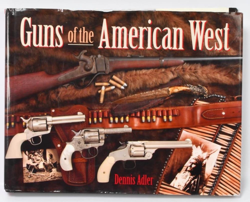 Lot 1316: Guns Of the American West Hardcover Book