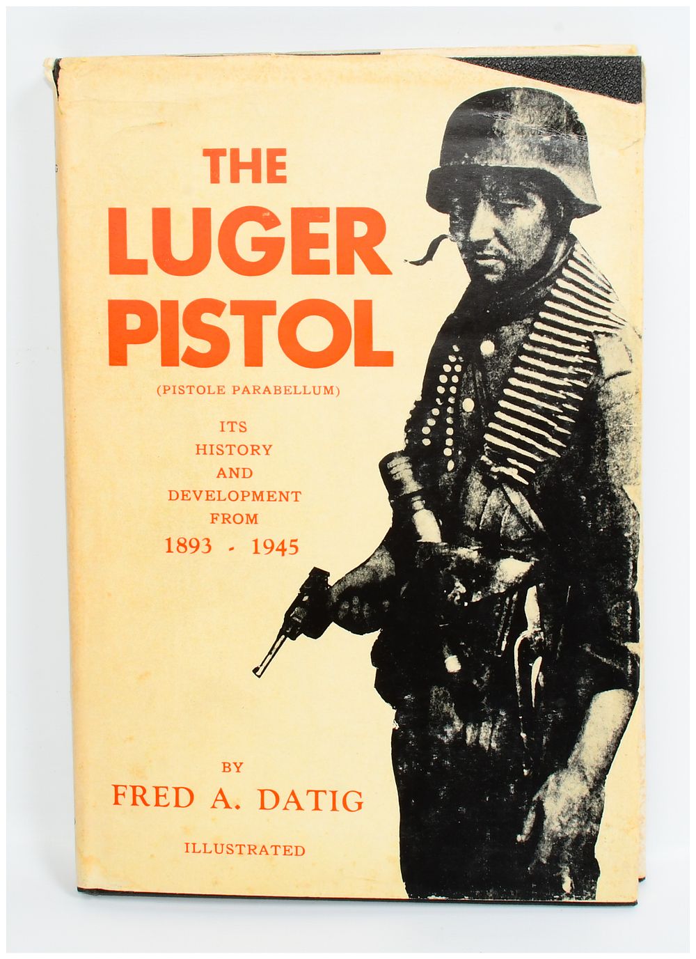 Lot 1090: The Luger Pistol (Pistole Parabellum) Its History and Development From 1893 - 1945 by Fred A. Datig