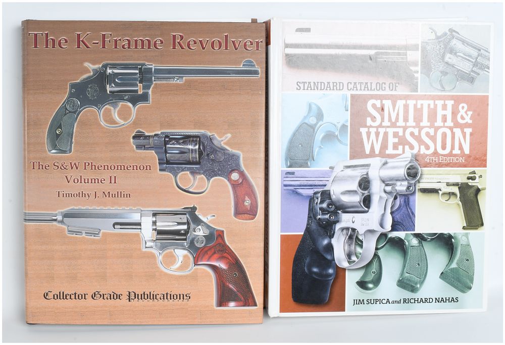 Lot 341: Mullin, Timothy J. and Jim Supica. Two Hardcover Books on Smith & Wesson Firearms. 2013-2016. (DJ)