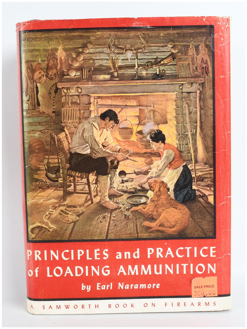 Lot 116: Naramore, Earl. Principles and Practice of Loading Ammunition. Thomas G. Samworth, 1954. (DJ)