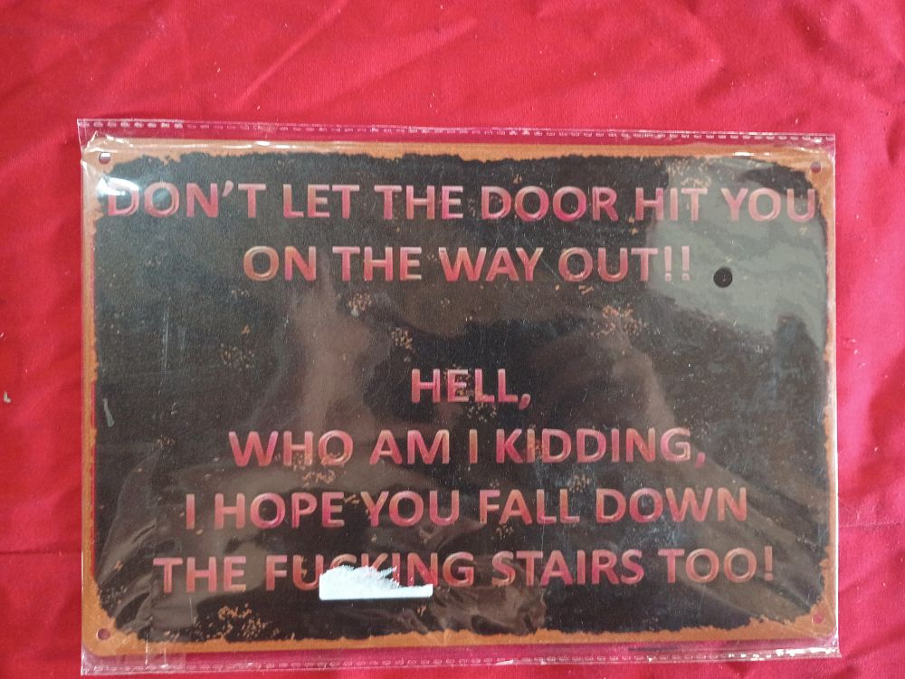 Lot 75: Distressed Style Humorous Metal Wall Sign