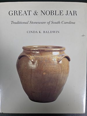 Great & Noble Jar (Hardback) Edgefield Pottery Book - Cinda K. Baldwin. Great &amp; Noble Jar 