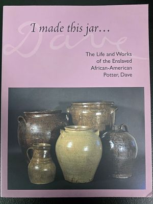 I Made This Jar Paperback Book. I Made This Jar: The Life &amp; Works of The Enslaved 