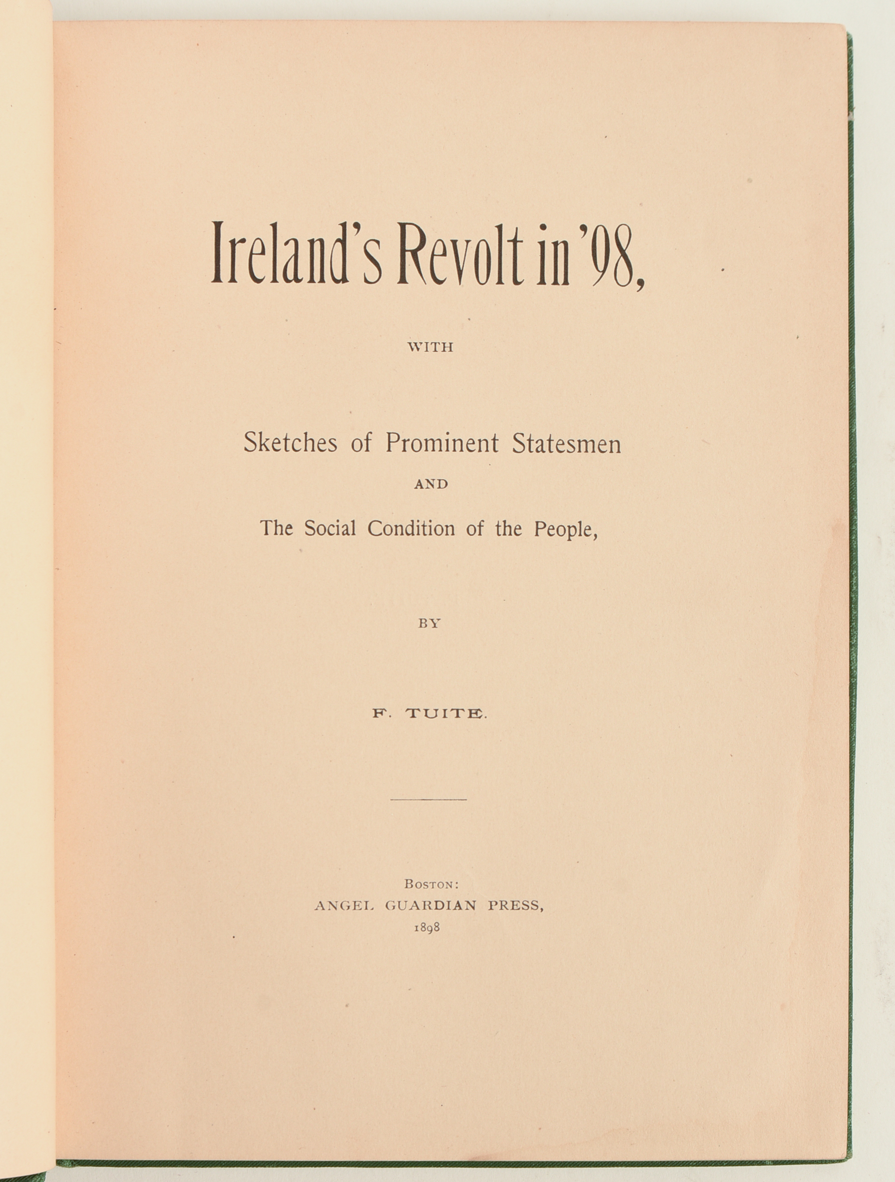 Ireland’s revolt in ’98 by F. Tuite.