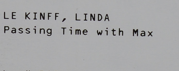 LINDA LE KINFF. PASSING THE TIME WITH MAX.