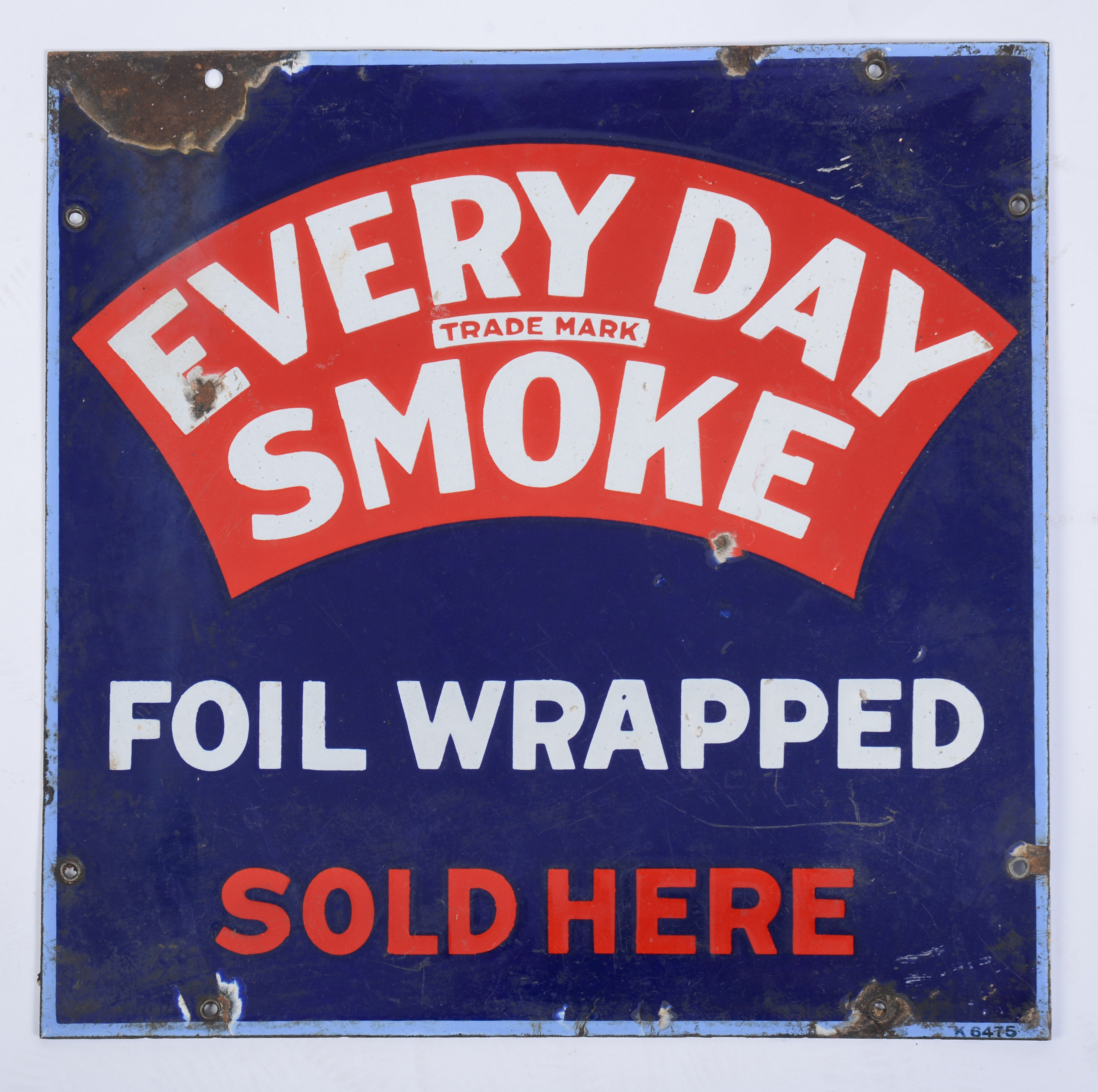 Every Day Smoke Enamel Sign.