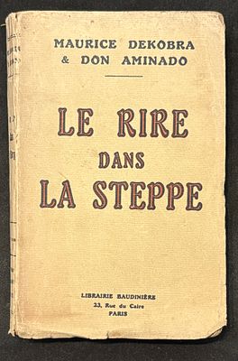 DEKOBRA Maurice (1885-1973)DON AMINADO (1888-1957) - AutographeLe rire dans le steppe. Ed. 