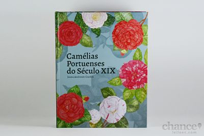Livro "Cam&eacute;lias Portuenses do S&eacute;culo XIX" de Joana Andresen Guedes, 1&ordf; Edi&ccedil;&atilde;o 2021. Estudo 