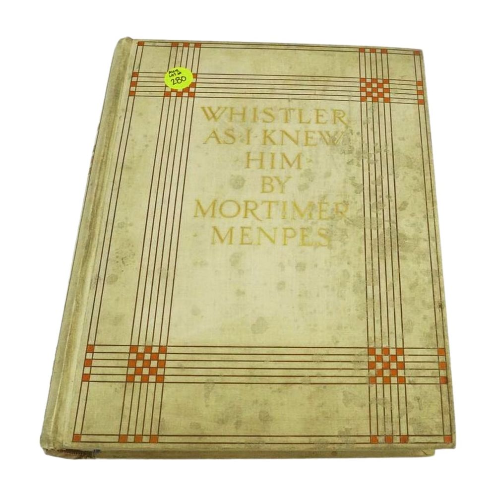 Lot 280: LIMITED DELUXE 1904 EDITION "WHISTLER AS I KNEW HIM" BY MORTIMER MENPES