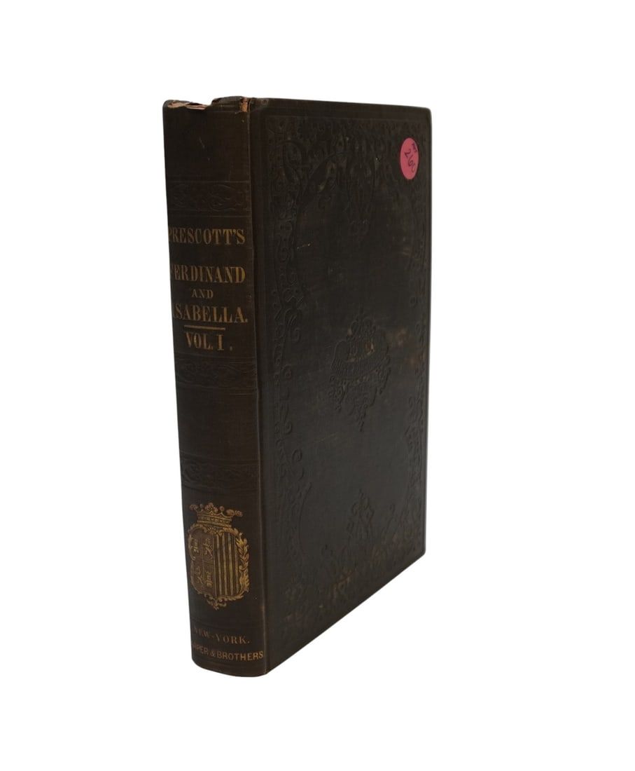 Lot 260: 1854 EDITION OF "HISTORY OF THE REIGN OF FERDINAND AND ISABELLA" BY WILLIAM PRESCOTT
