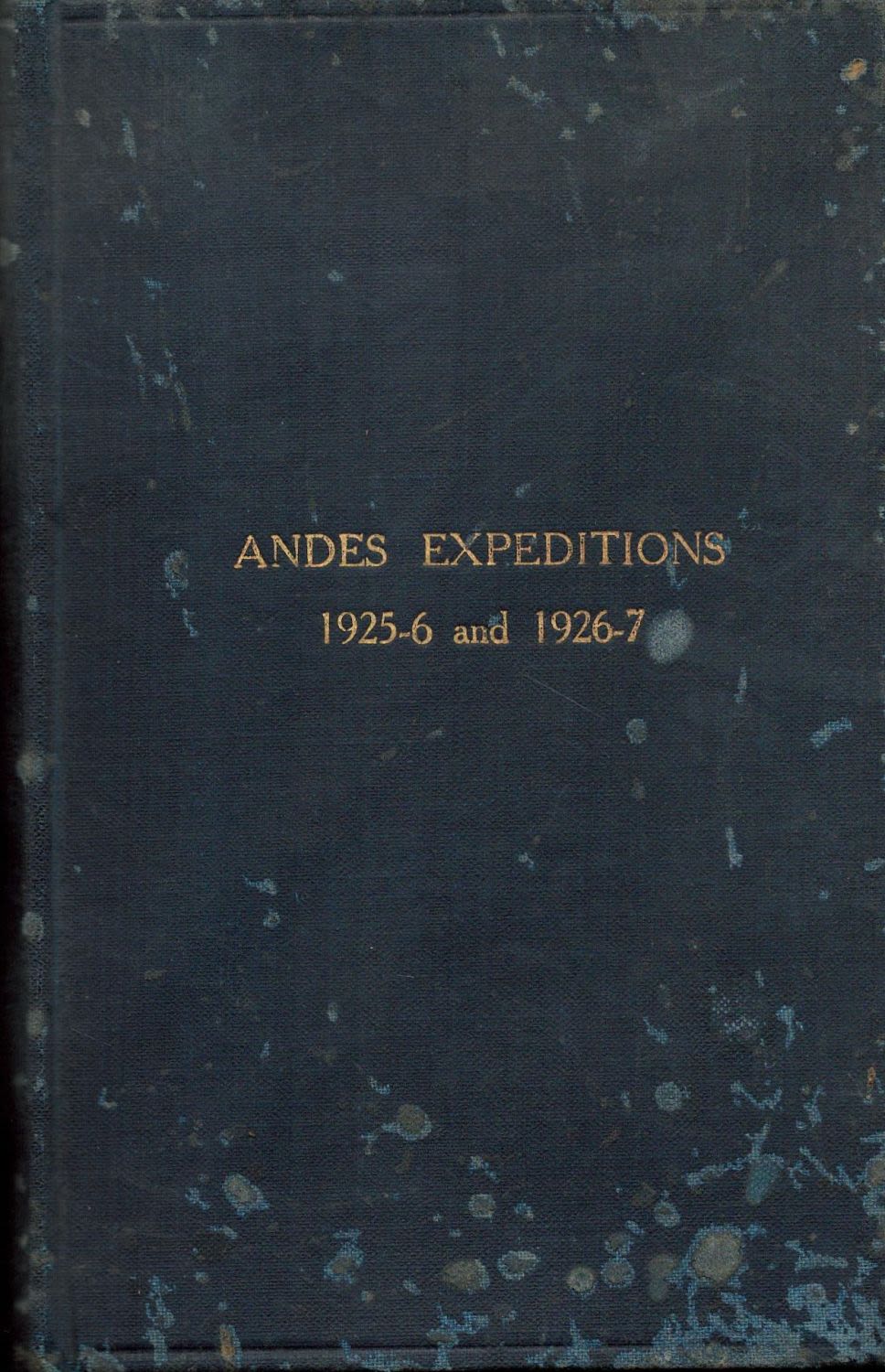 Lot 237: Andes Expeditions 1925 6 and 1926 7. Field...
