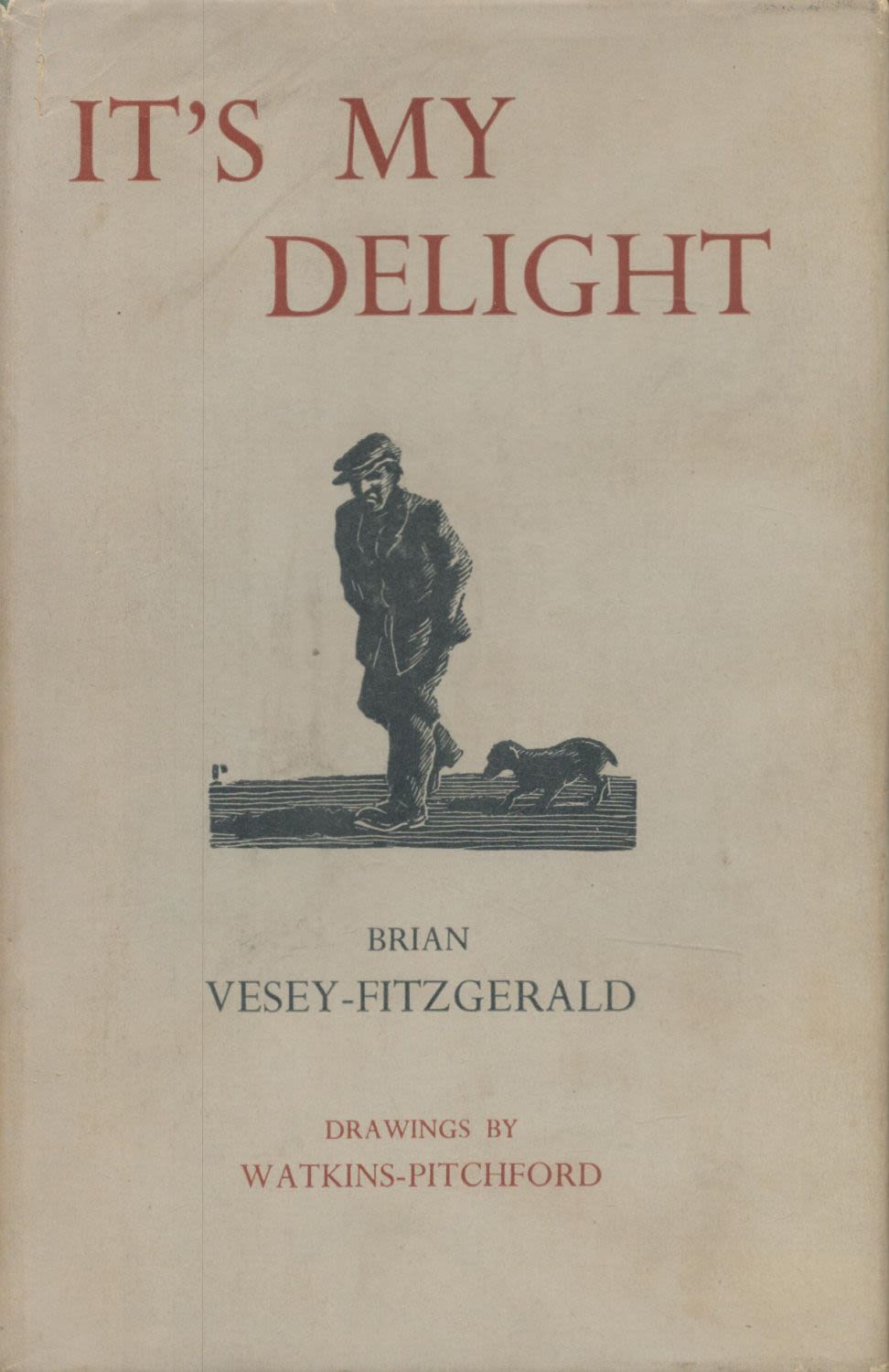 Lot 271: It's My Delight. By Brian Vesey Fitzgerald. Illustrated...