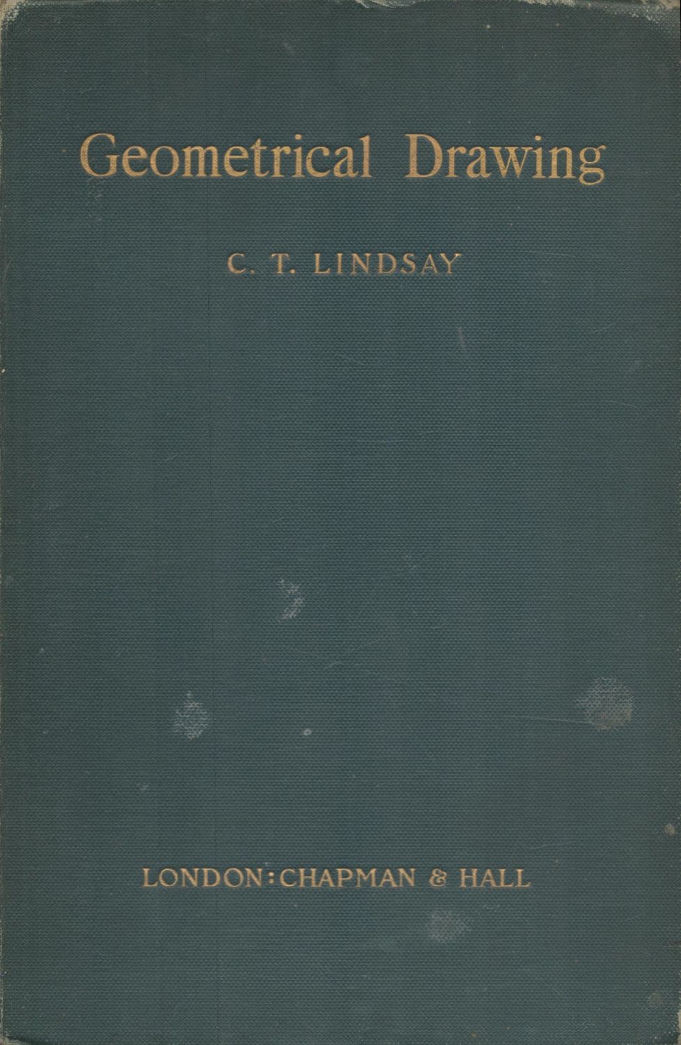 Lot 618: Geometrical Drawing. By C. T. Lindsay. Published by...