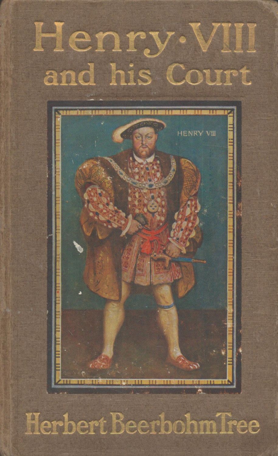 Lot 693: Henry VIII and His Court. By Herbert Beerbohm...