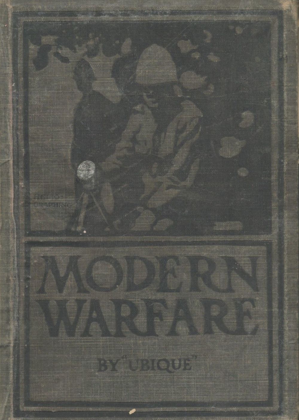 Lot 738: Modern Warfare or How Our Soldiers Fight. By...