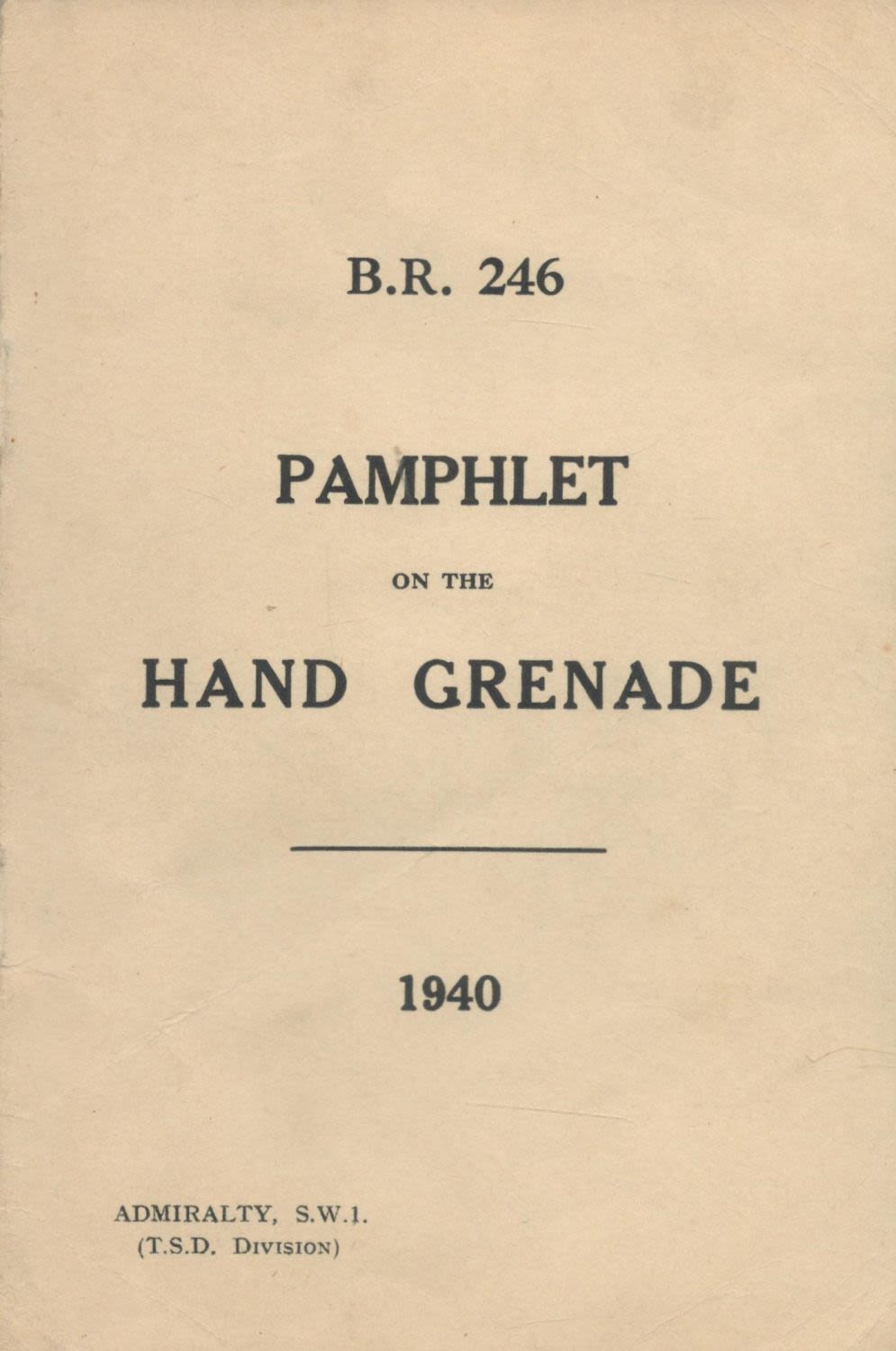 Lot 768: B. R. 246 Pamphlet on the Hand Grenade....