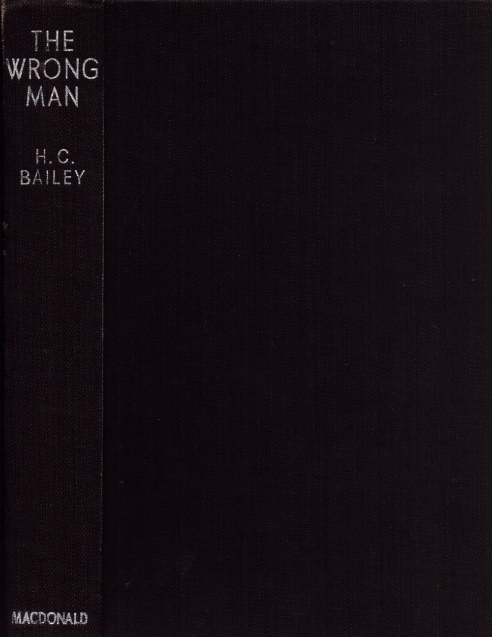 Lot 819: H. C. Bailey. The Wrong Man. 1st Edition...