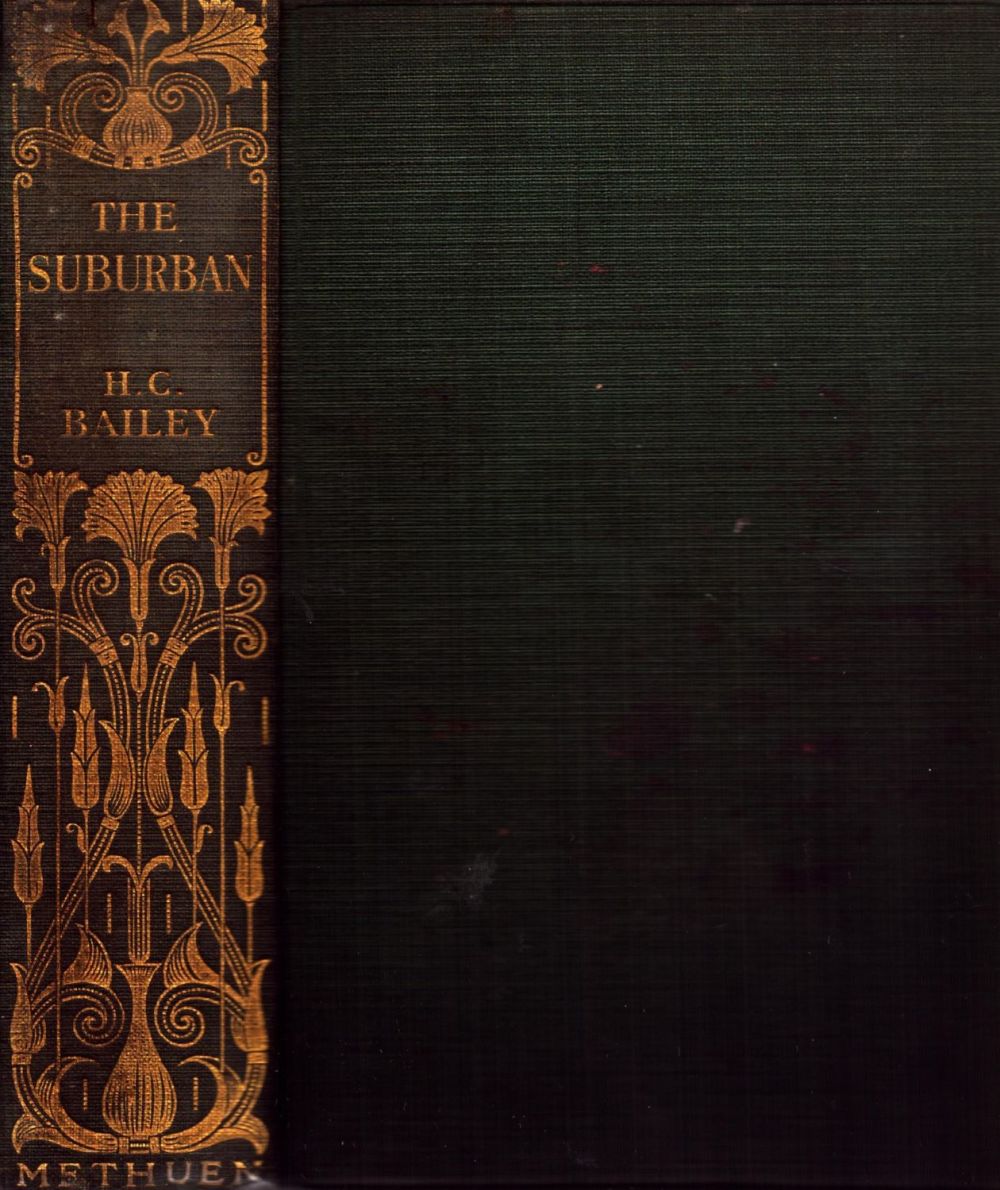 Lot 820: H. C. Bailey. The Suburban. 1st Edition 1912....