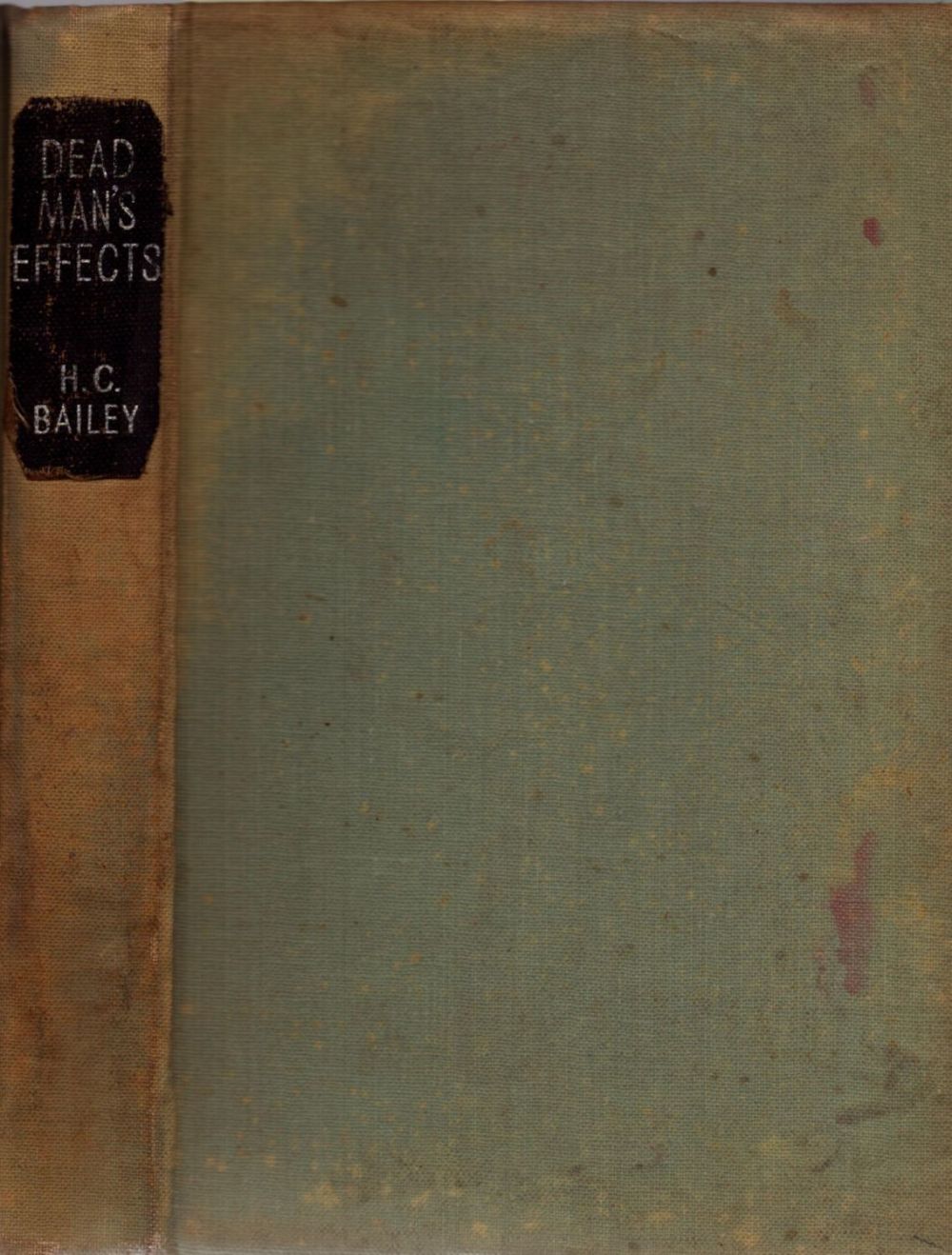 Lot 823: H. C. Bailey. Dead Man's Effects. 1st Edition...