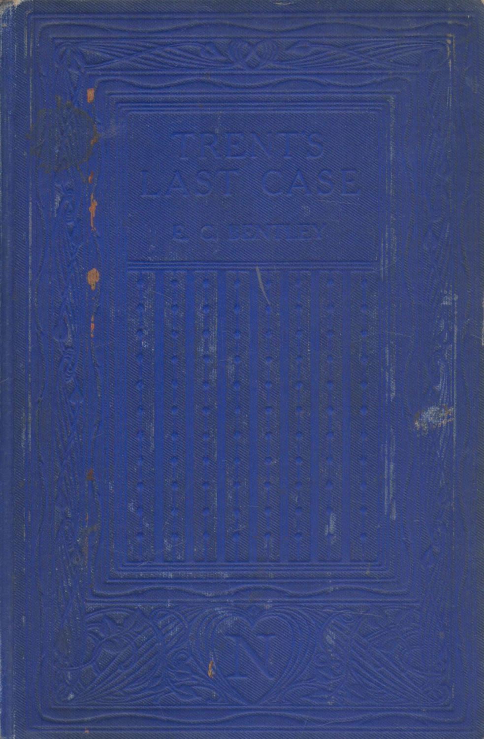 Lot 829: E. C. Bentley Trent's Last Case. Published by...