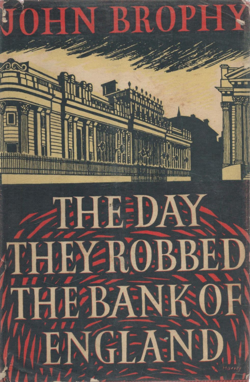 Lot 836: John Brophy The Day They Robbed The Bank...