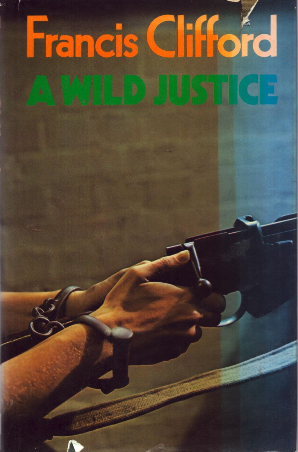 Lot 912: Francis Clifford A Wild Justice D/W. From single...