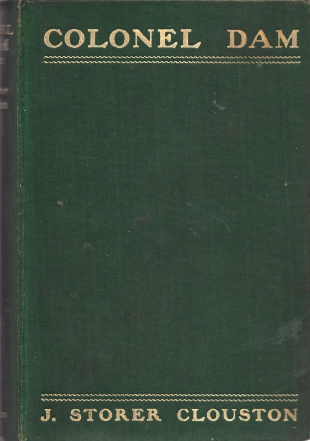 Lot 914: J. Storer Clouston Colonel Dam 1st Edition 1930....