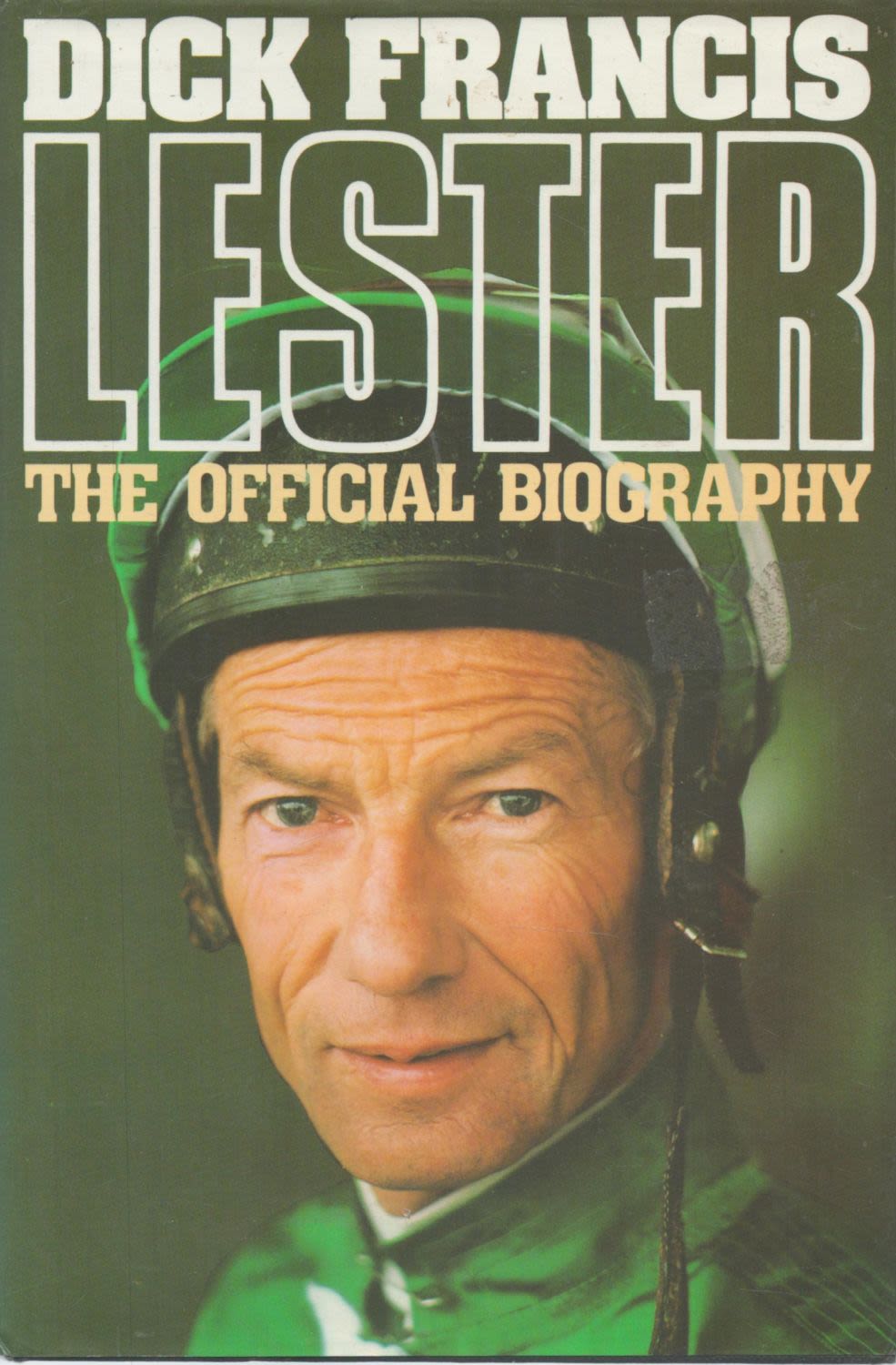 Lot 972: Dick Francis Lester: The Official Biography D/W 1st...