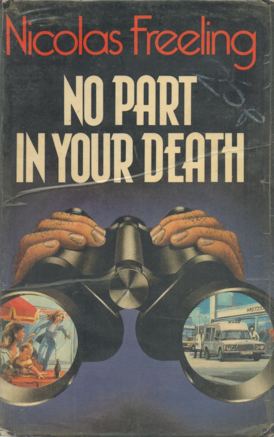 Lot 976: Nicolas Freeling No Part In Your Death D/W...