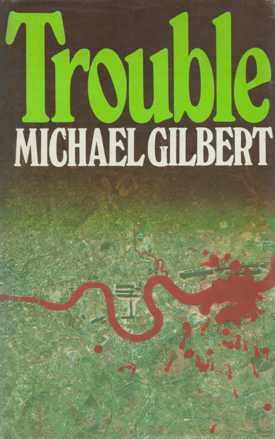 Lot 1005: Michael Gilbert Trouble Fine D/W 1st Edition 1987....