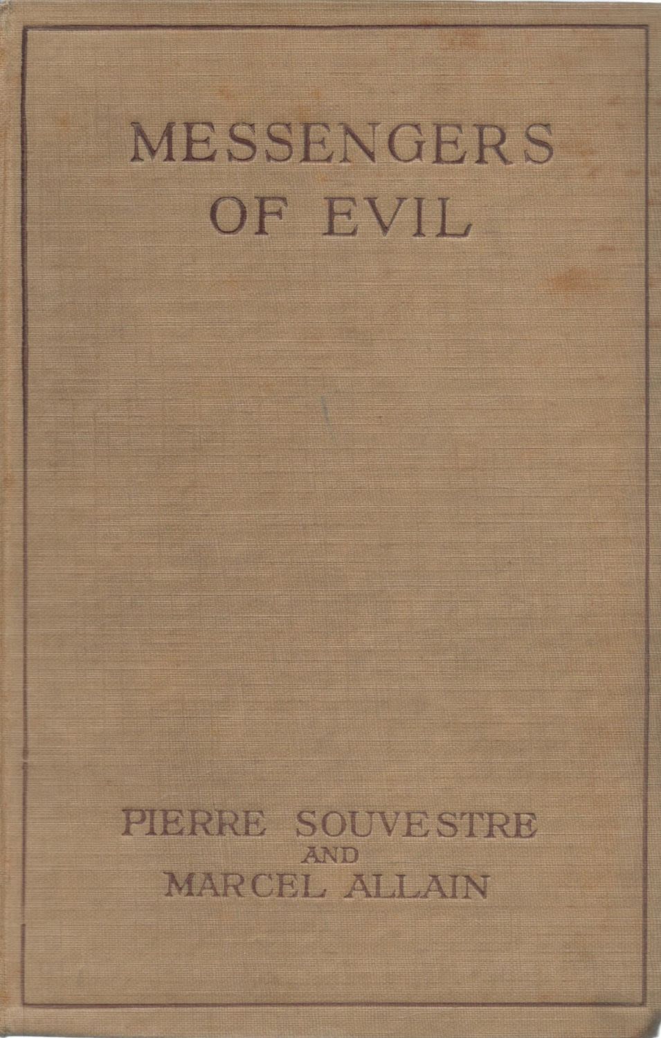 Lot 1176: Pierre Souvestre and Marcel Allain Messengers of Evil...