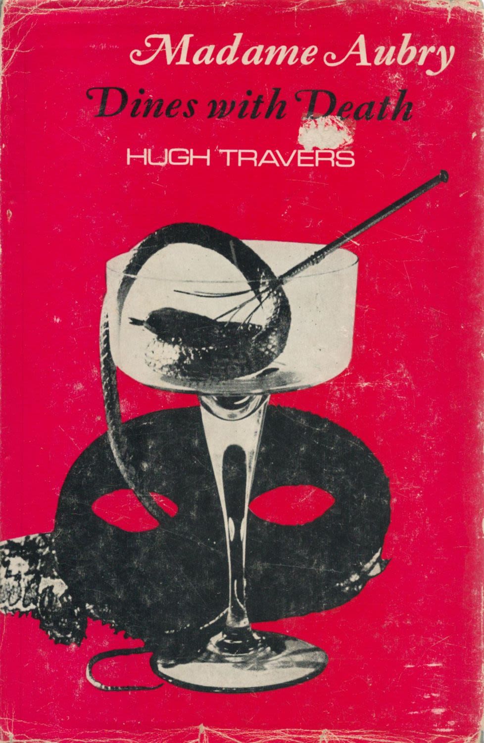 Lot 1181: Hugh Travers Madame Aubry Dines With Death D/W...