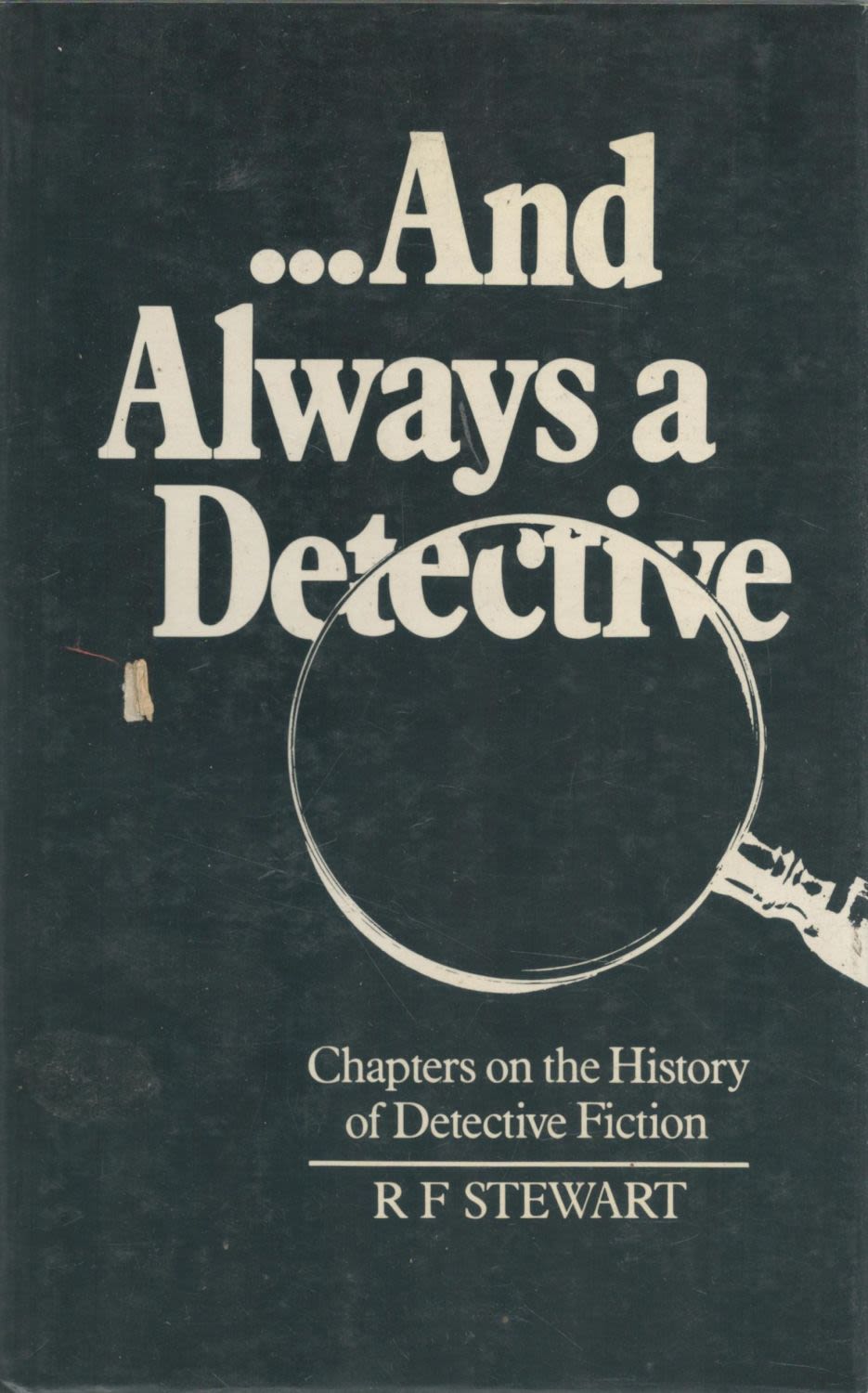 Lot 1226: R. F. Stewart …And Always A Detective Chapters...