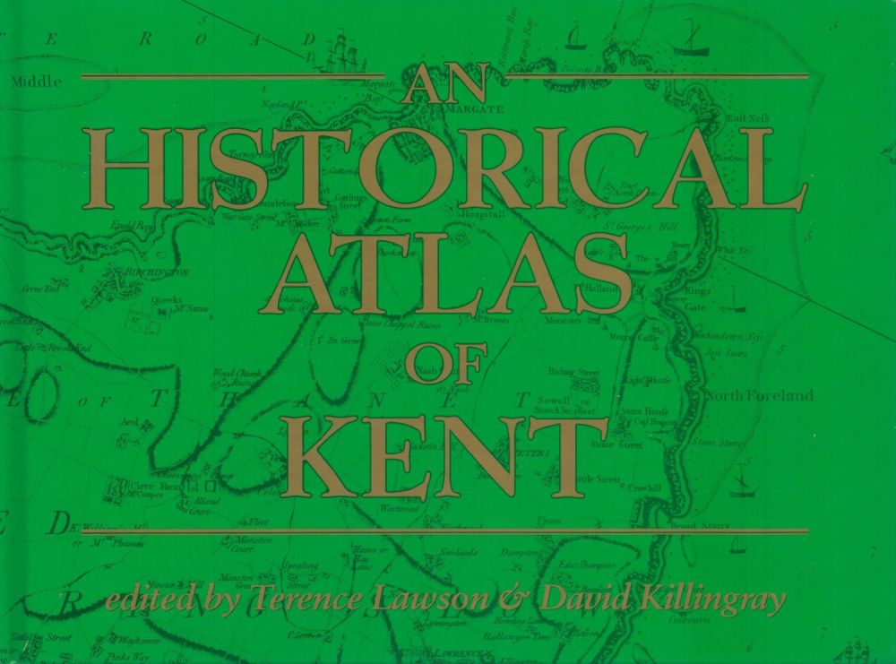 Lot 738: Historical Atlas of Kent hardback book 2004 first...