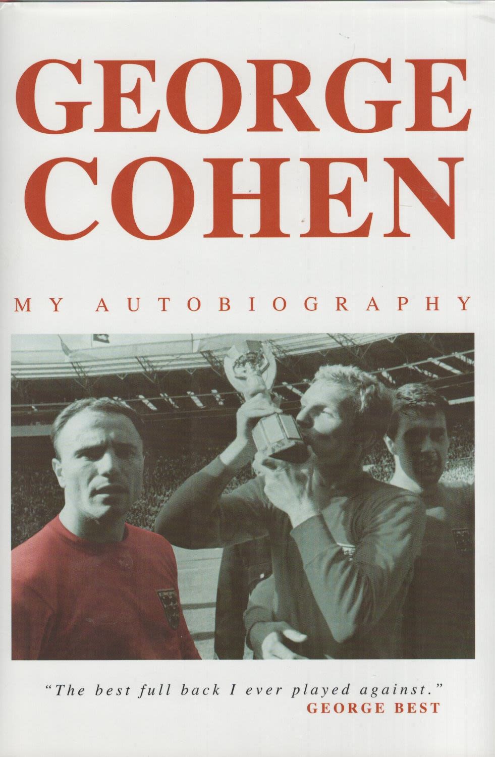 Lot 182: George Cohen signed hardback book titled My Autobiography...