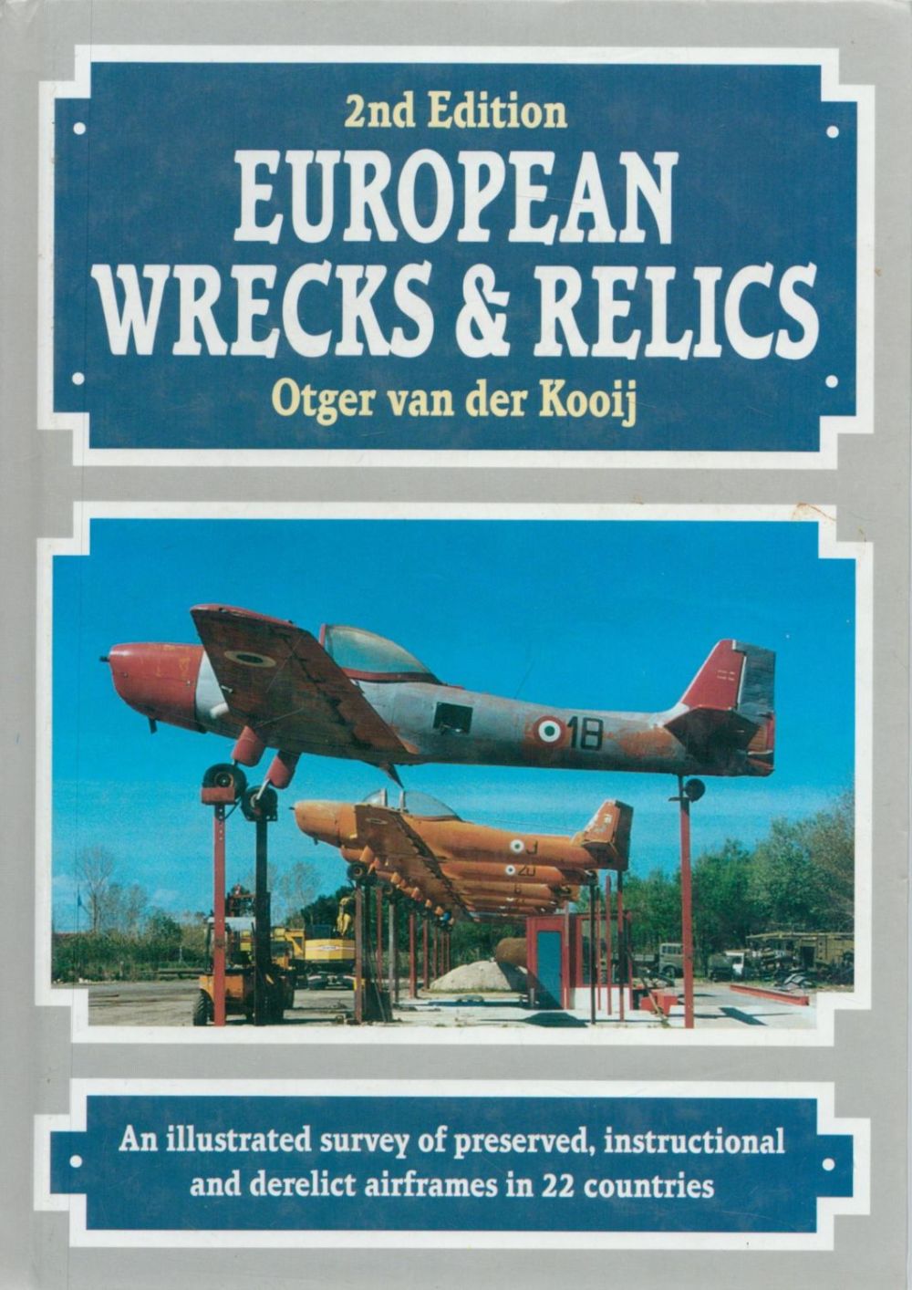 Lot 255: European Wrecks and Relics Hardback book second edition...