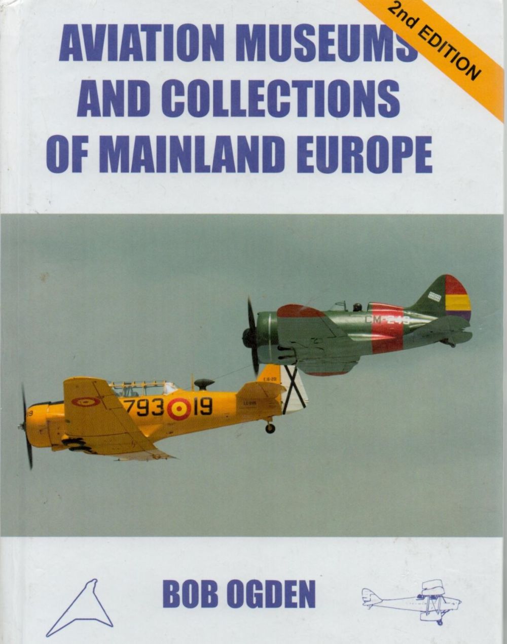 Lot 258: Aviation Museums and Collections of Mainland Europe hardback...