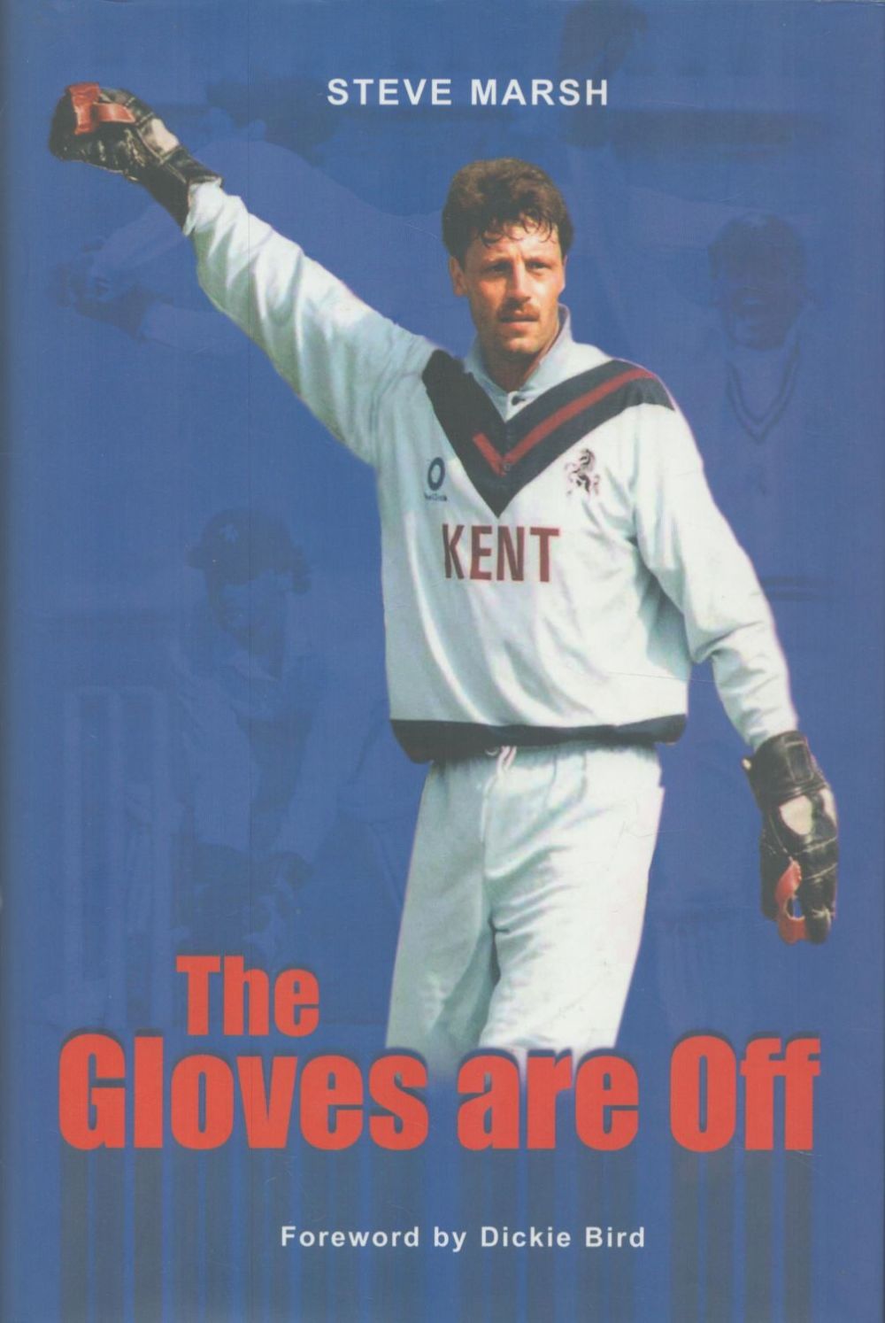 Lot 270: Signed Book Steve Marsh The Gloves are Off...