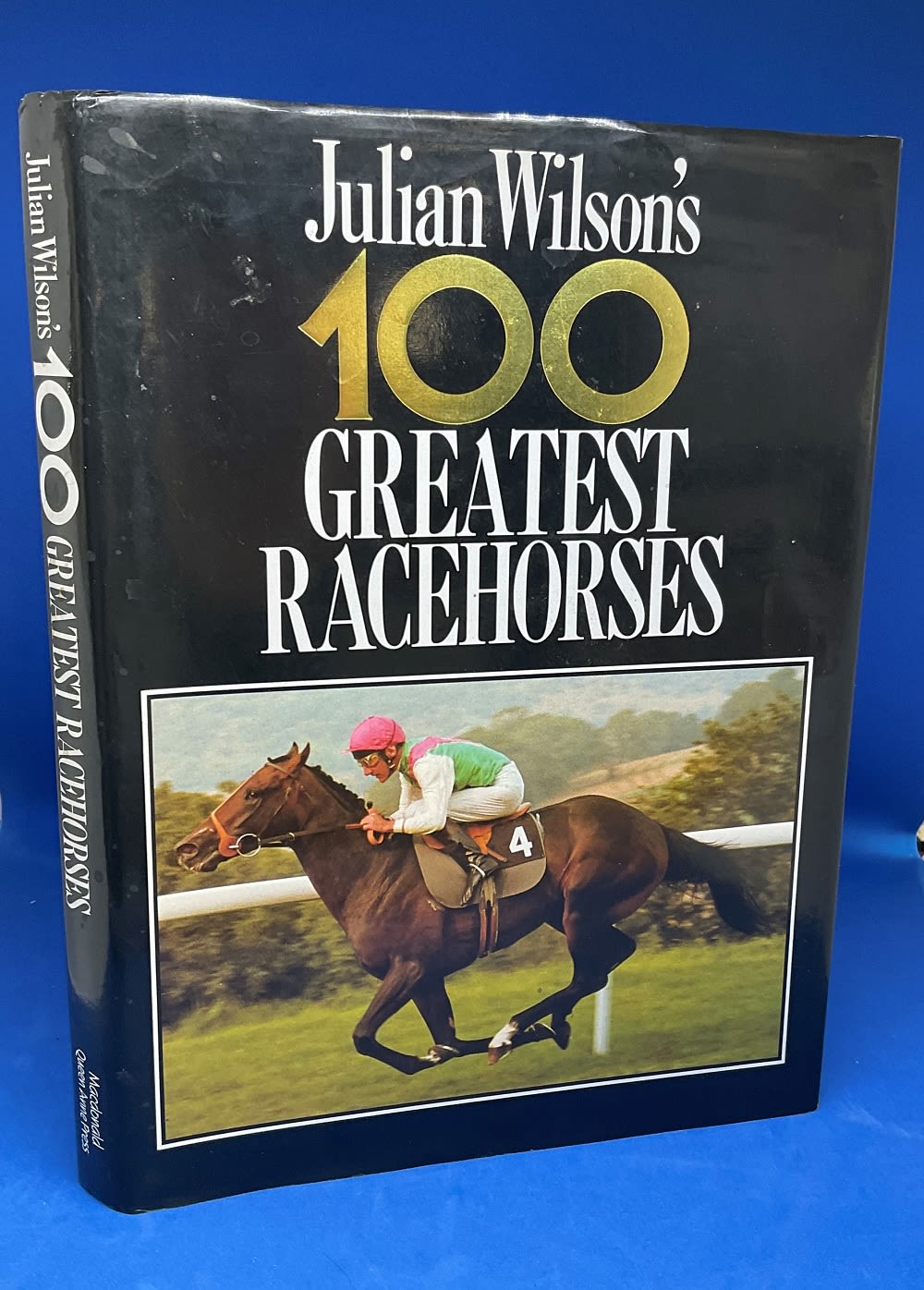 Lot 465: First Edition Julian Wilson's 100 Greatest Racehorses (1988)...