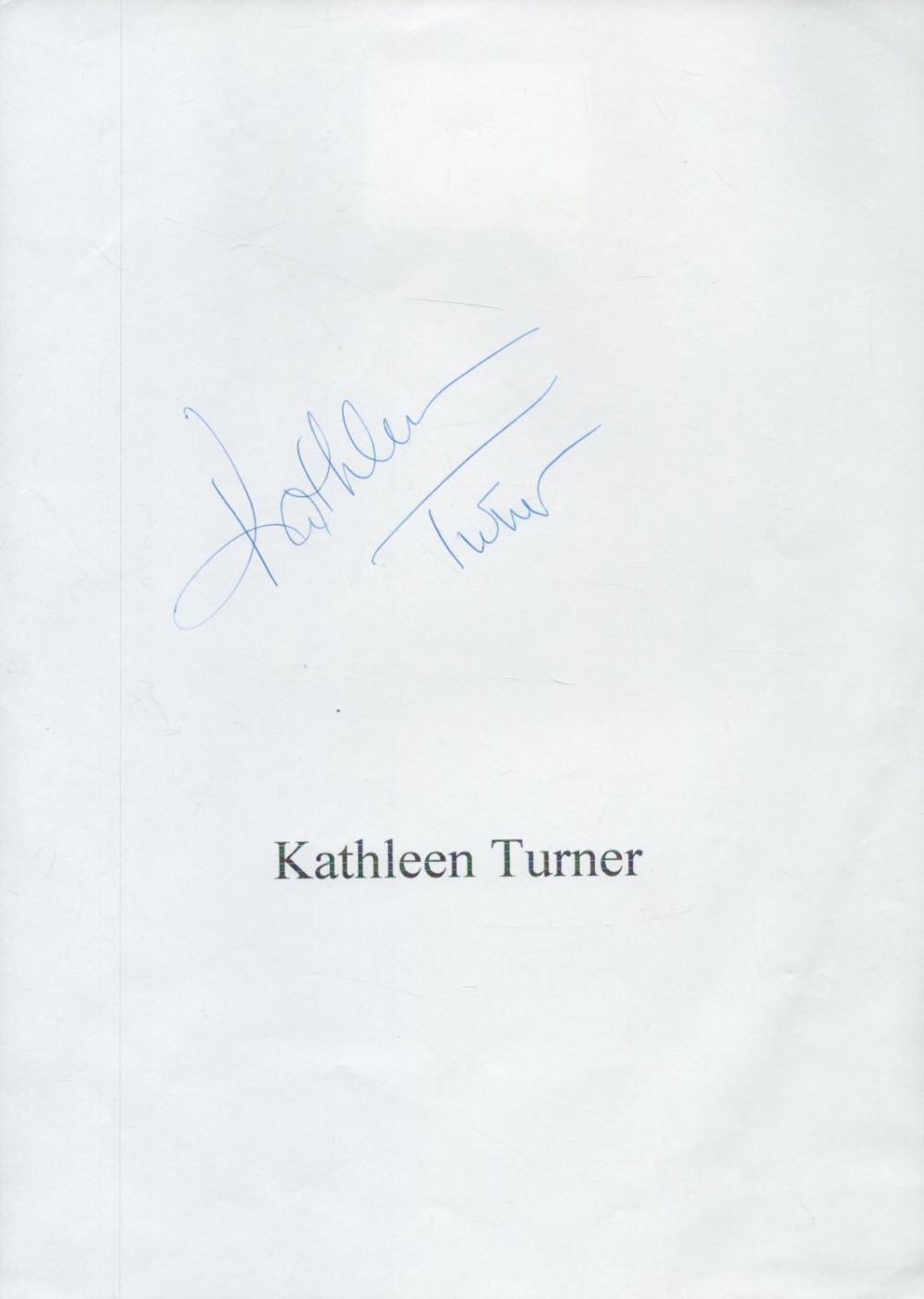 Lot 348: Kathleen Turner signed A4 page. Good condition. All...