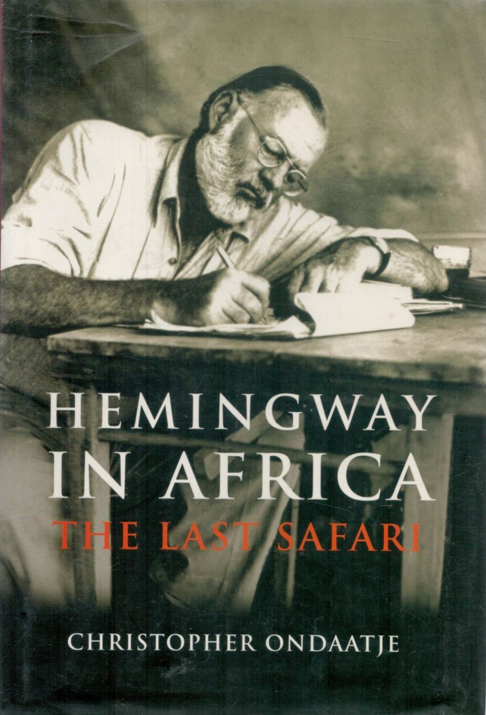 Lot 222: Christopher Ondaatje signed Hemingway In Africa' hardback regarding...