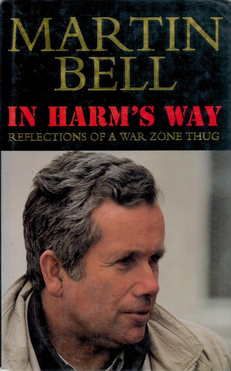 Lot 225: Martin Bell signed In Harm's Way' hardback regarding...