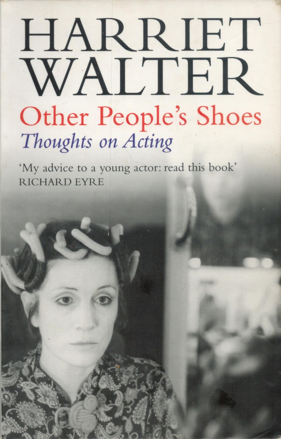 Lot 242: .Harriet Walter signed Other People's Shoes' softback book...
