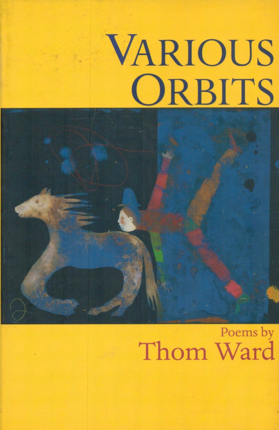 Lot 275: Various Orbits (poems) by Thom Ward softback book....
