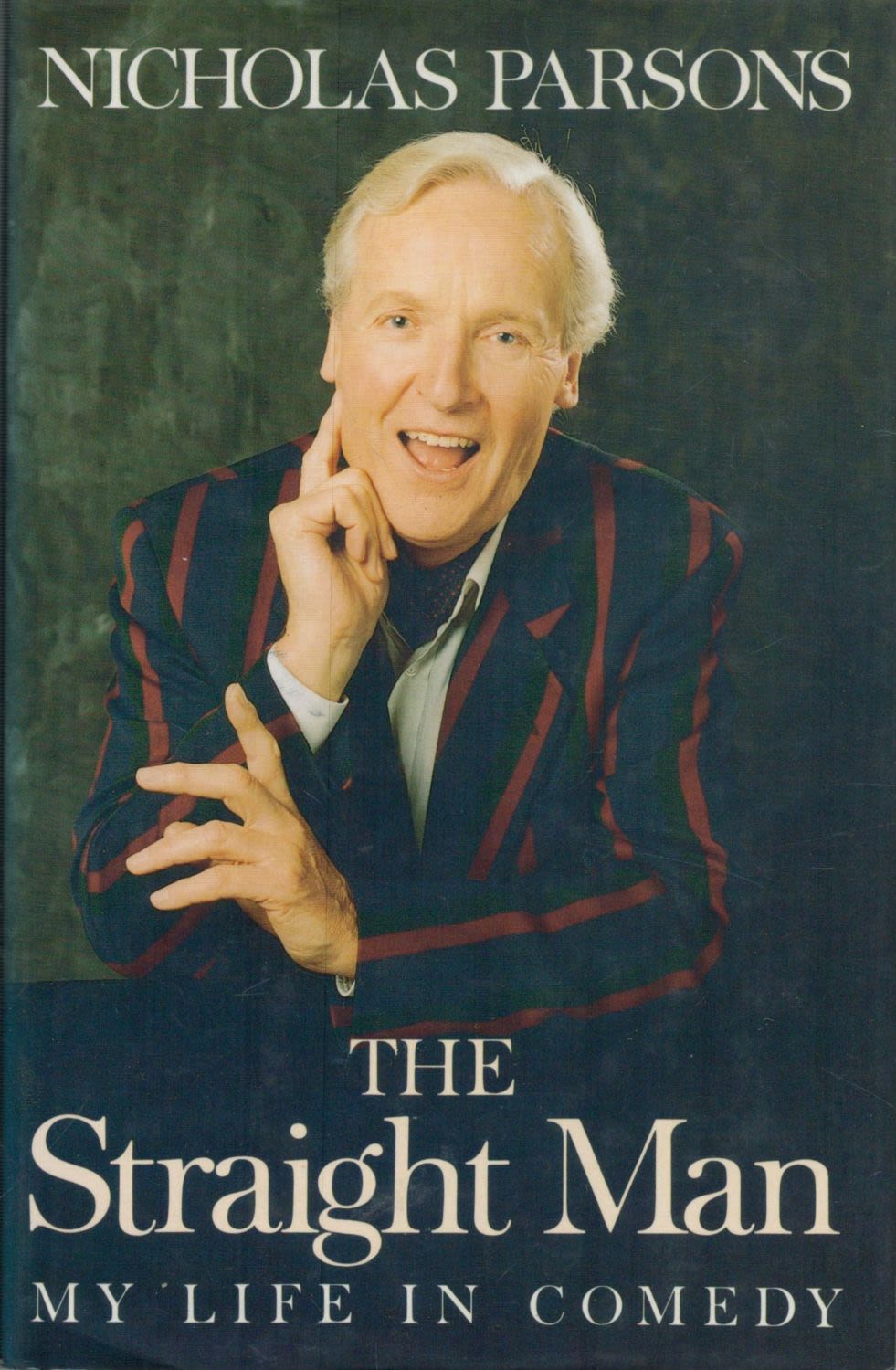 Lot 297: Nicholas Parsons signed The Straight Man, My Life...
