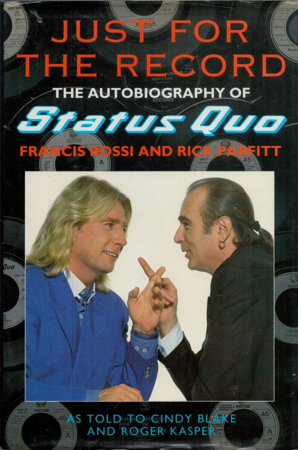 Lot 382: Status Quo signed For the Record' (hardback autobiography)...