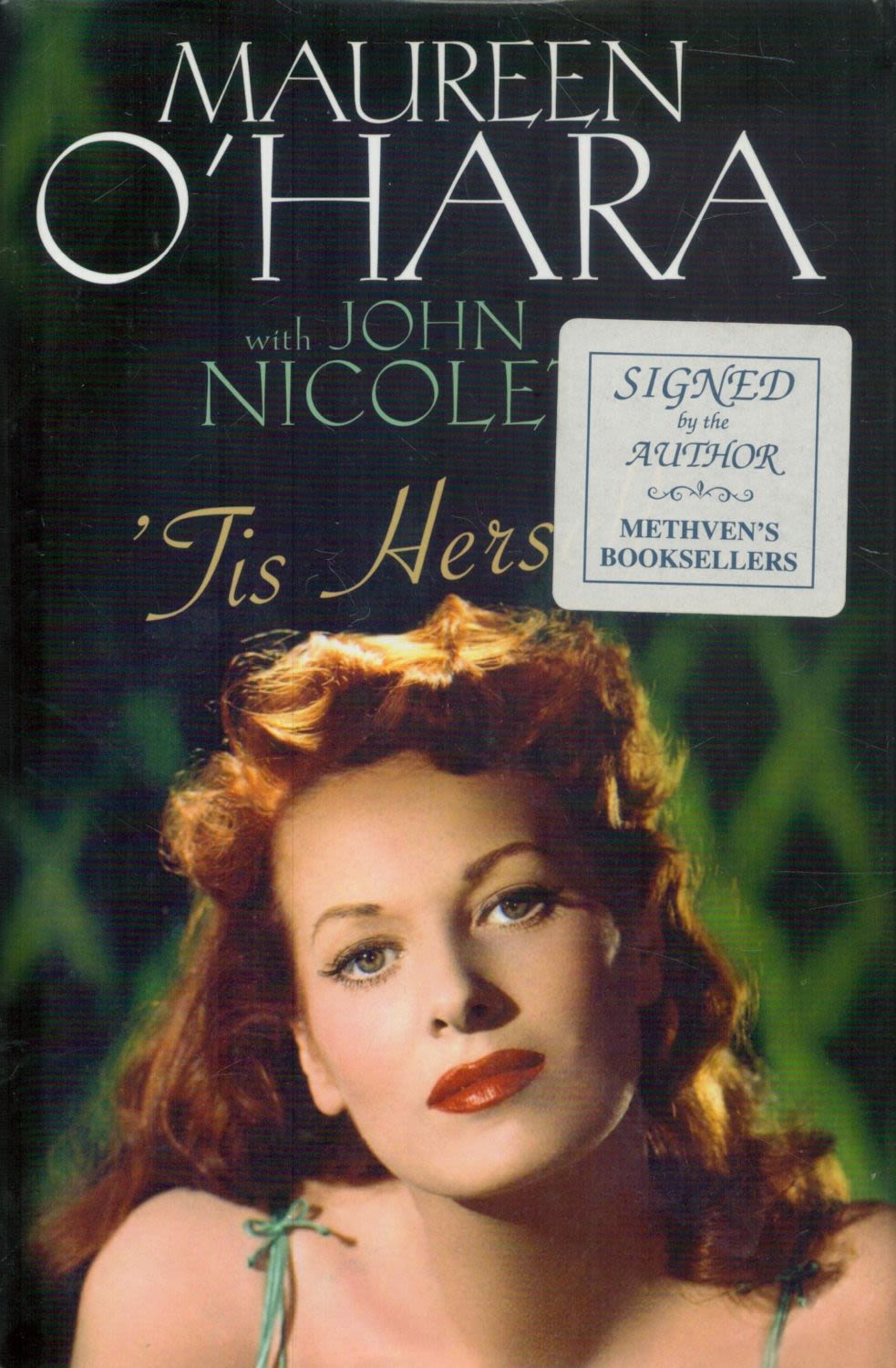 Lot 384: Maureen O'Hara signed Tis Herself' hardback autobiography signed...